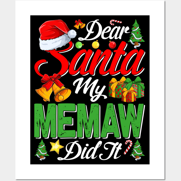 Dear Santa My Memaw Did It Funny Wall Art by intelus